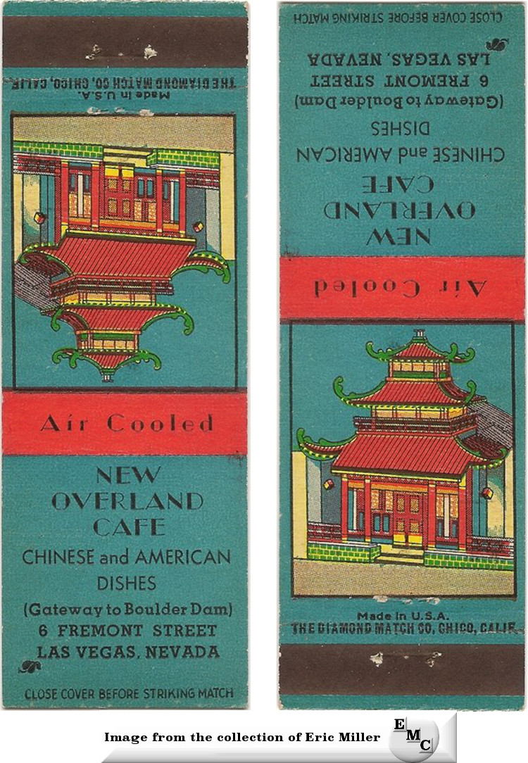 A very rare match cover from the New Overland Cafe in the Overland Hotel on Fremont Street in Las Vegas in the 1930’s.  Courtesy of the Eric Miller Collection. 